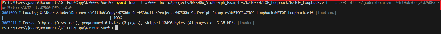 I modified the pyocd load command path because I was testing with the WZTOE_Loopback example.