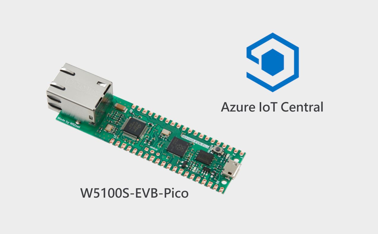 How to connect to Azure IoT Central using W5100S-EVB-Pico